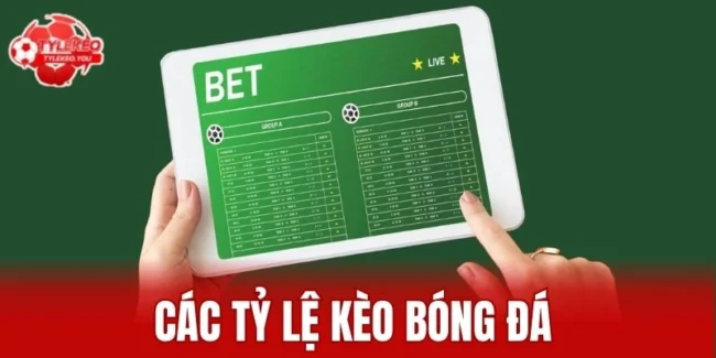 các tỷ lệ kèo bóng đá