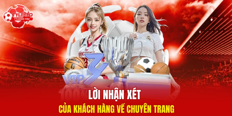 Khách hàng có nhận xét gì về chuyên trang 