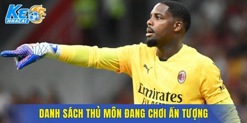 Những cái tên nổi bật của thủ môn xuất sắc nhất hiện nay