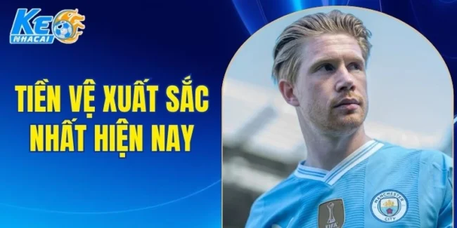 tiền vệ xuất sắc nhất hiện nay